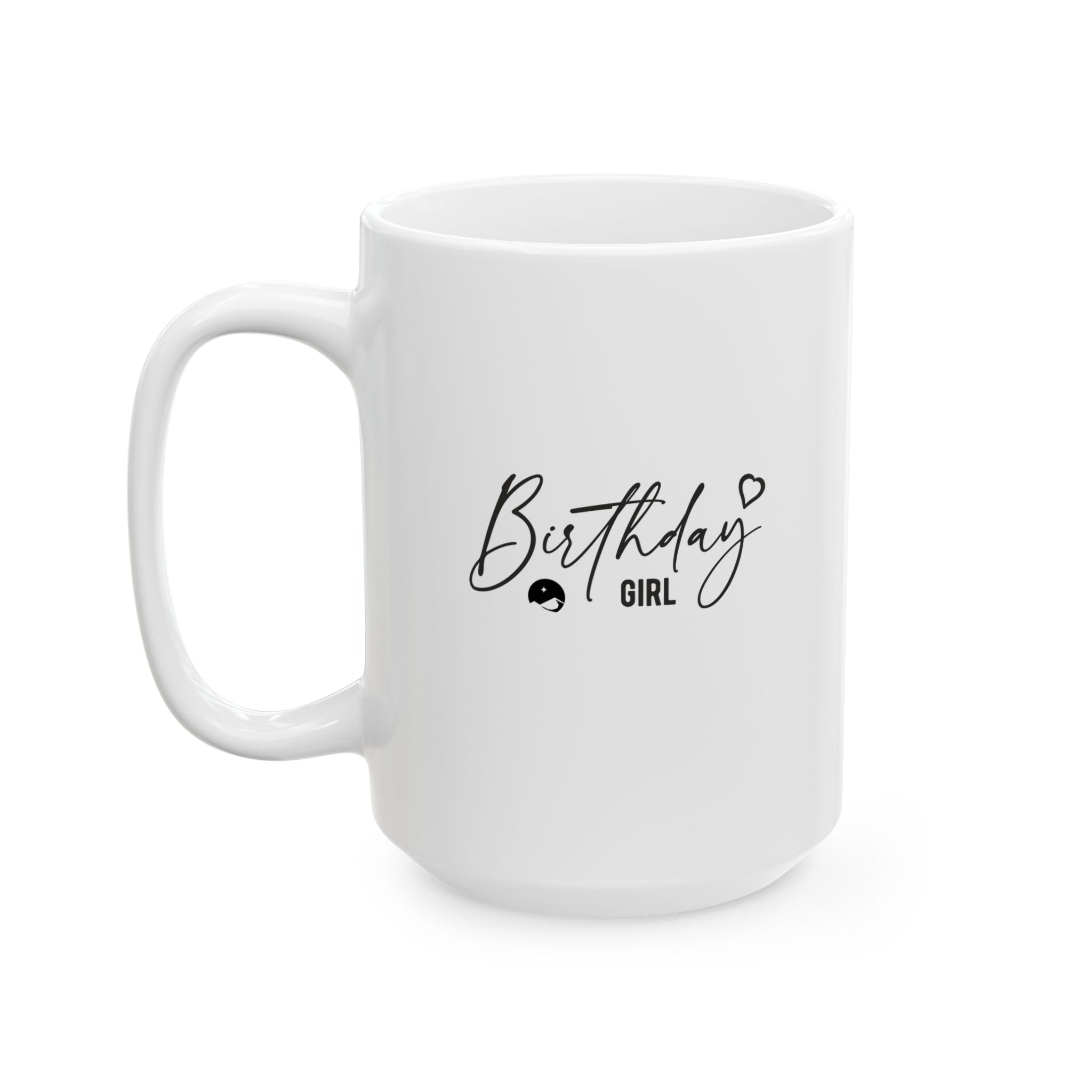 Birthday Girl Ceramic Mug, (11oz, 15oz)