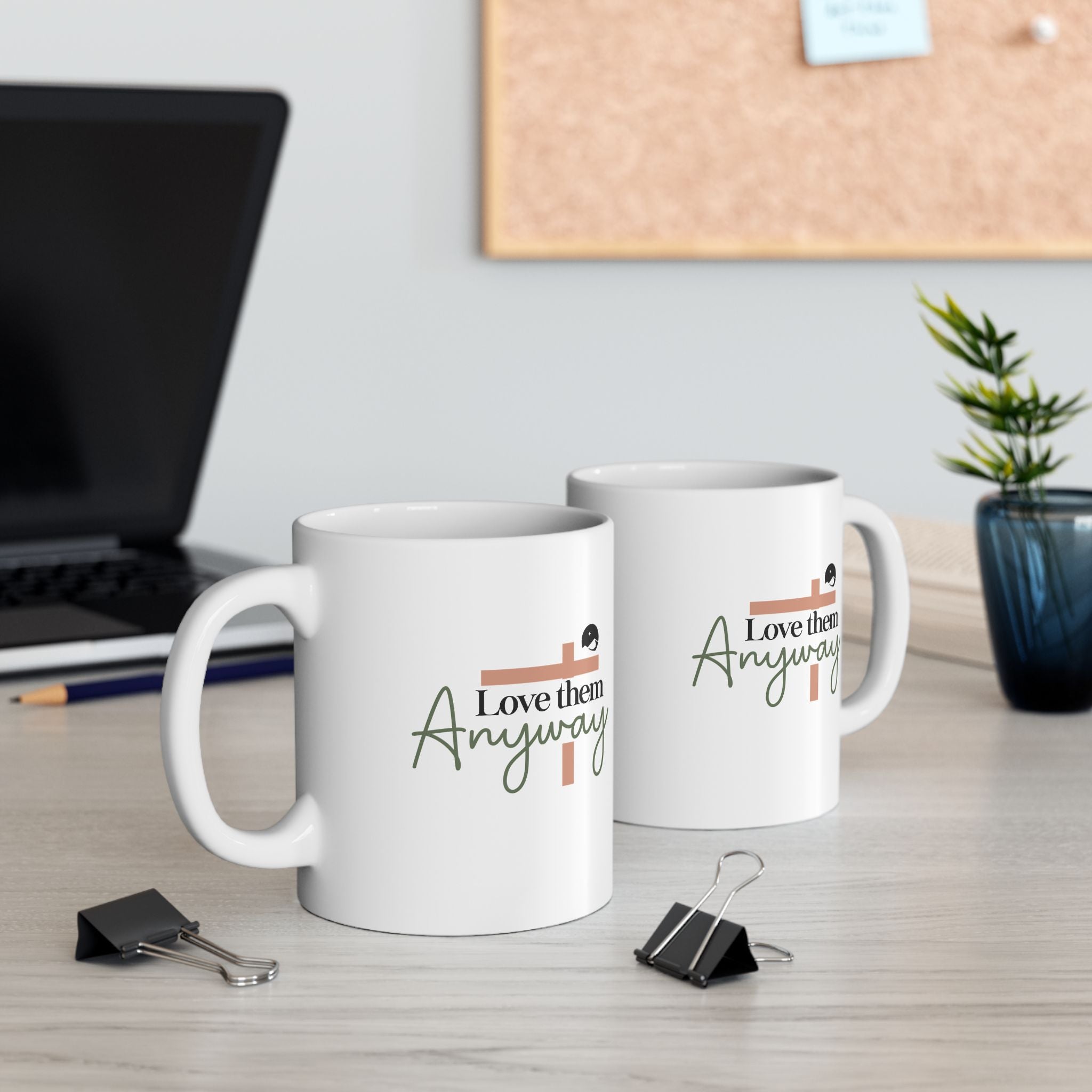 Love Them Anyway Ceramic Mug, (11oz, 15oz)