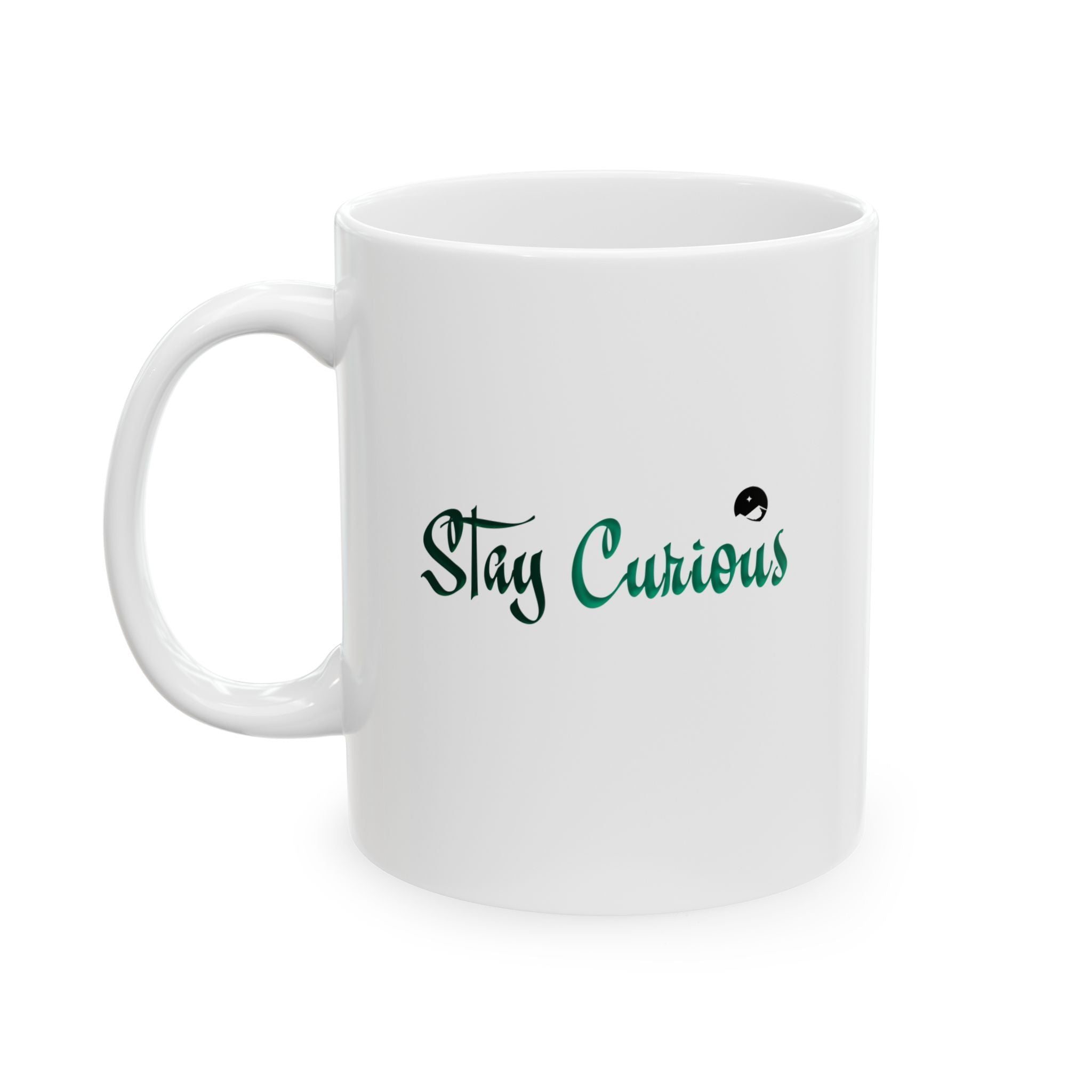 Stay Curious Ceramic Mug, (11oz, 15oz)