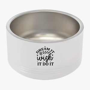 Pet Bowl Dream It Wish It Do It