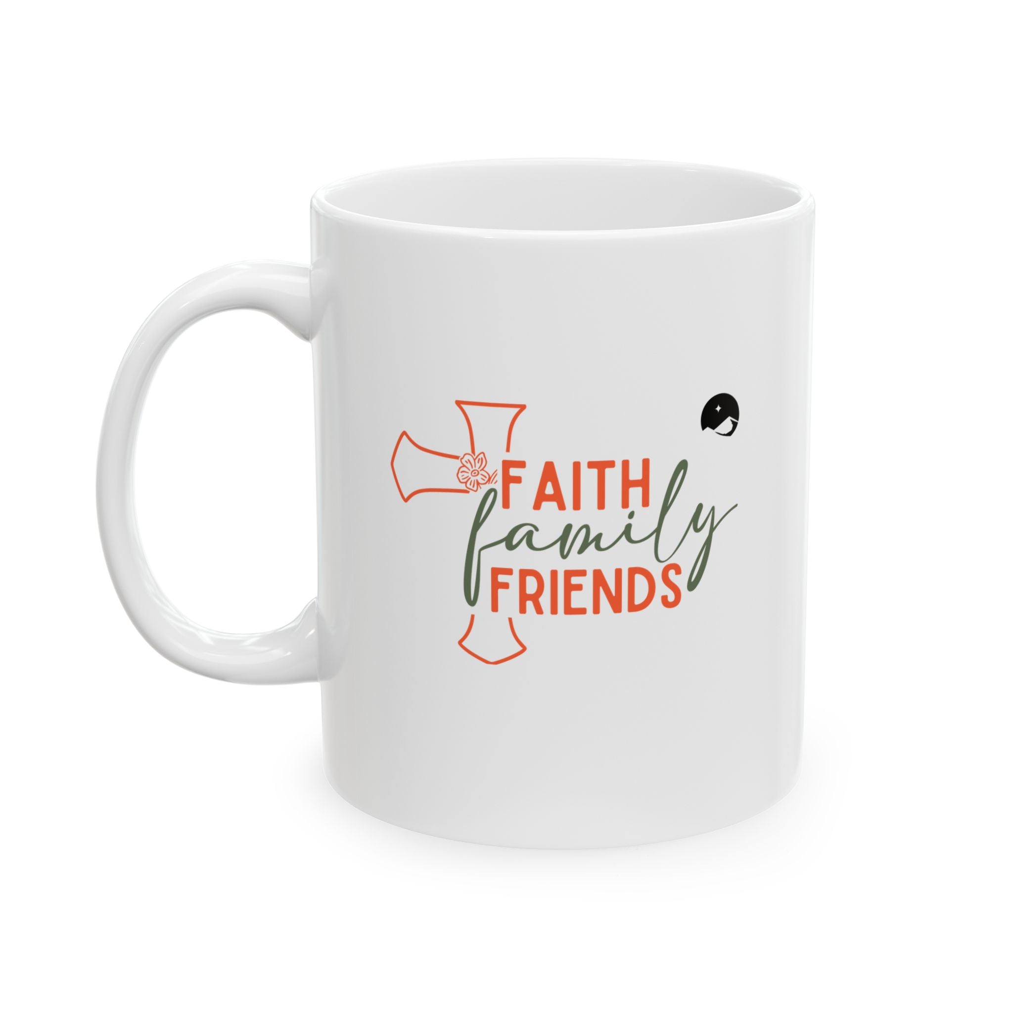 Faith Family Friends Ceramic Mug, (11oz, 15oz)