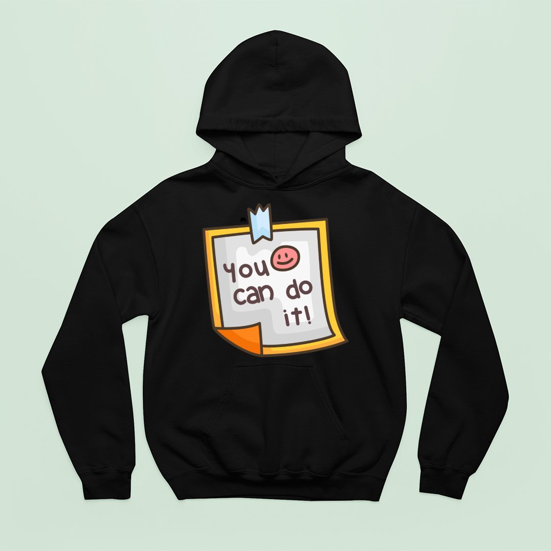 Hoodie Unisex You Can Do It