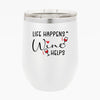 Wine Tumbler Life Happens Wine Helps