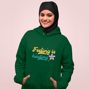 Hoodie Unisex Feeling Is Healing