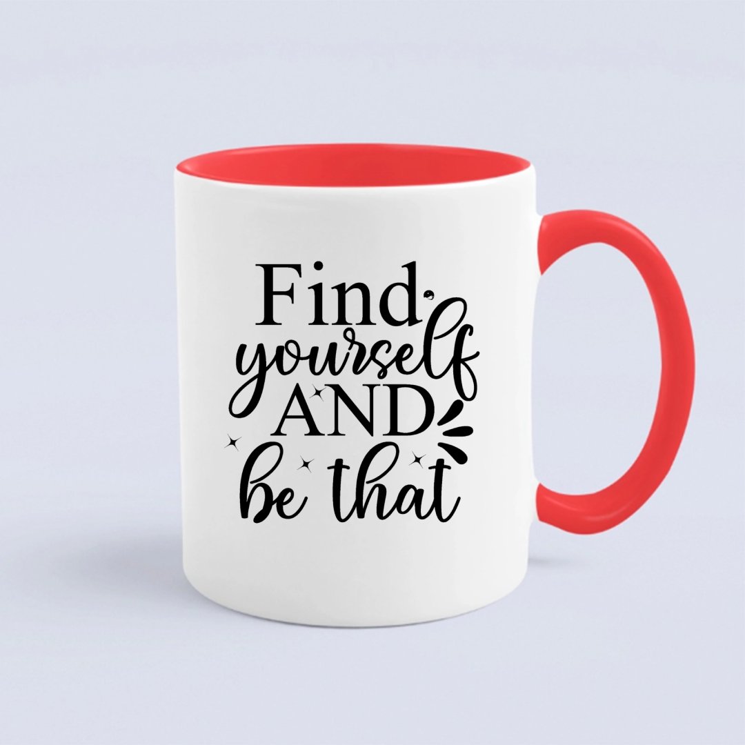 Mug Find Yourself And Be That