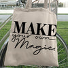 Tote Bag Make Your Own Magic