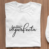 T-Shirt Soy Perfectamente Imperfecta