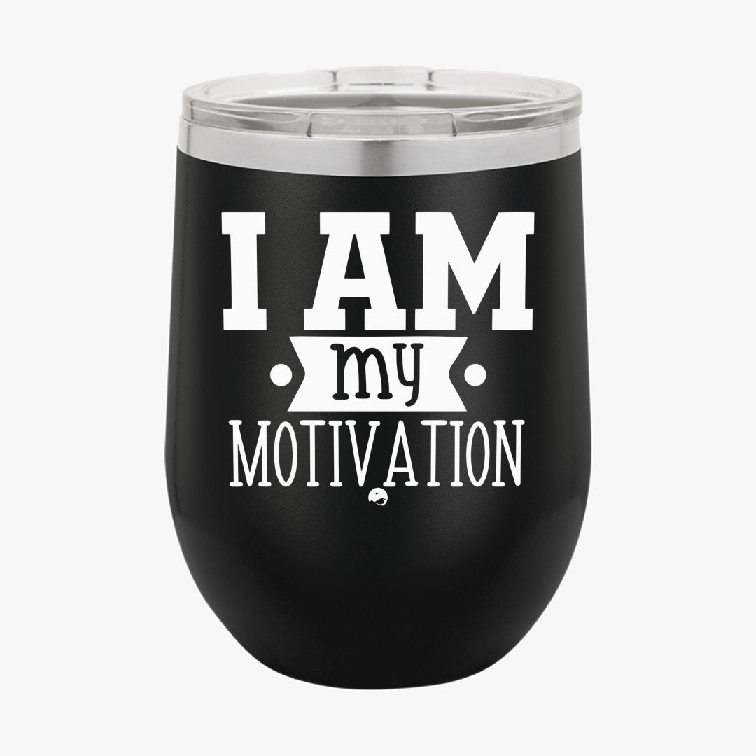 Wine Tumbler I Am My Motivation