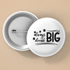 Pin Buttons Always Dream Big