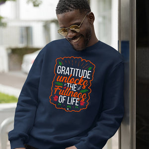 Sweatshirt Unisex Gratitude Unlocks The Fullness Of Life