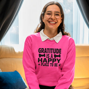 Sweatshirt Unisex Gratitude Is A Happy Place To Be