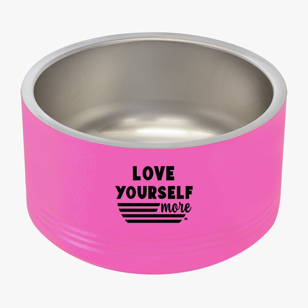 Pet Bowl Love Yourself More