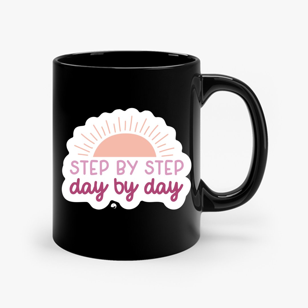 Mug Step By Step Day By Day