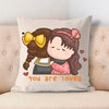 Pillow Case You Are Loved