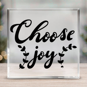 Acrylic Glass Choose Joy