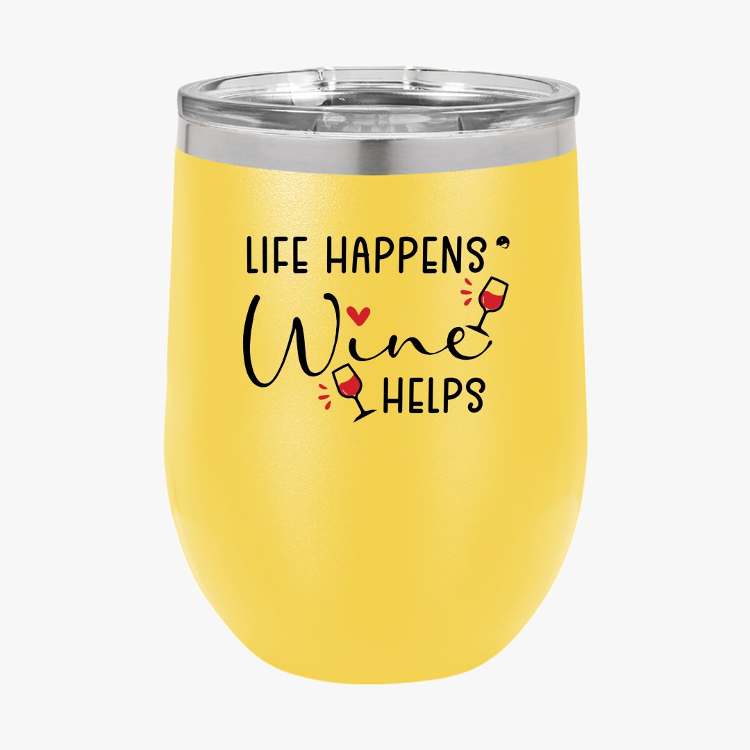 Wine Tumbler Life Happens Wine Helps