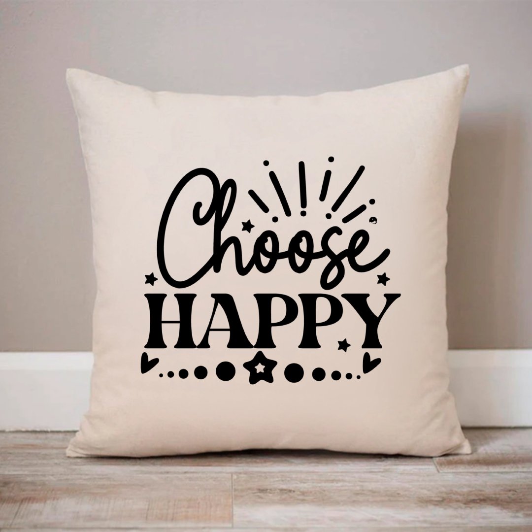 Pillow Case Choose Happy