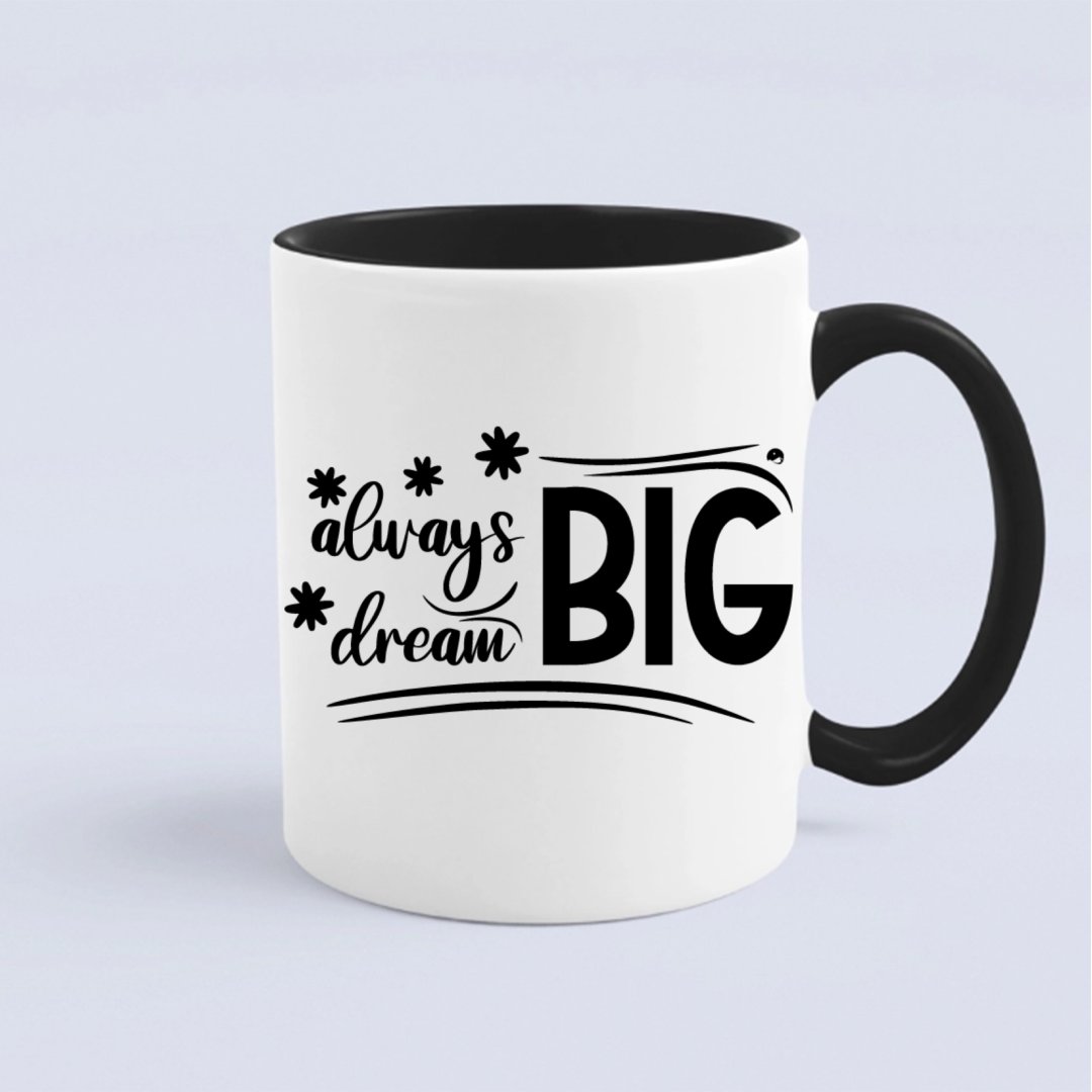 Mug Always Dream Big