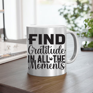 Mug Find Gratitude In All The Moments