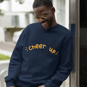 Sweatshirt Unisex Cheer Up