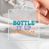 Keychain Don't Bottle It Up