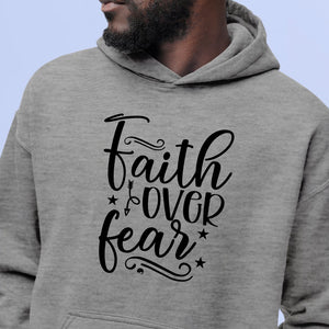 Hoodie Unisex Faith Over Fear