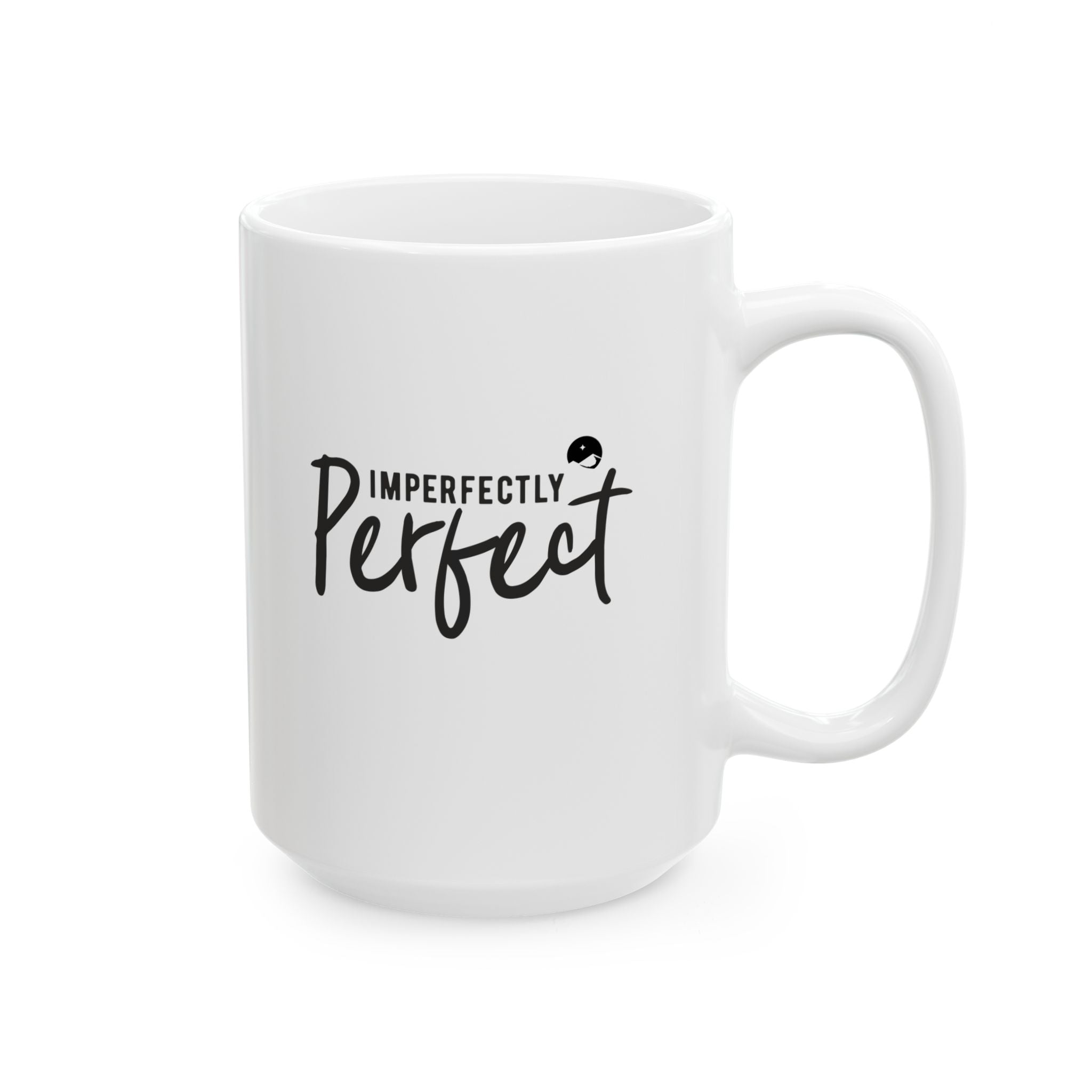 Imperfectly Prefect Ceramic Mug, (11oz, 15oz)