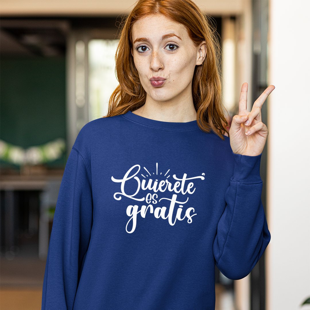 Sweatshirt Unisex Quierete Es Gratis