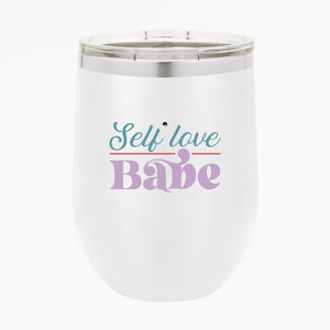 Wine Tumbler Self Love Babe