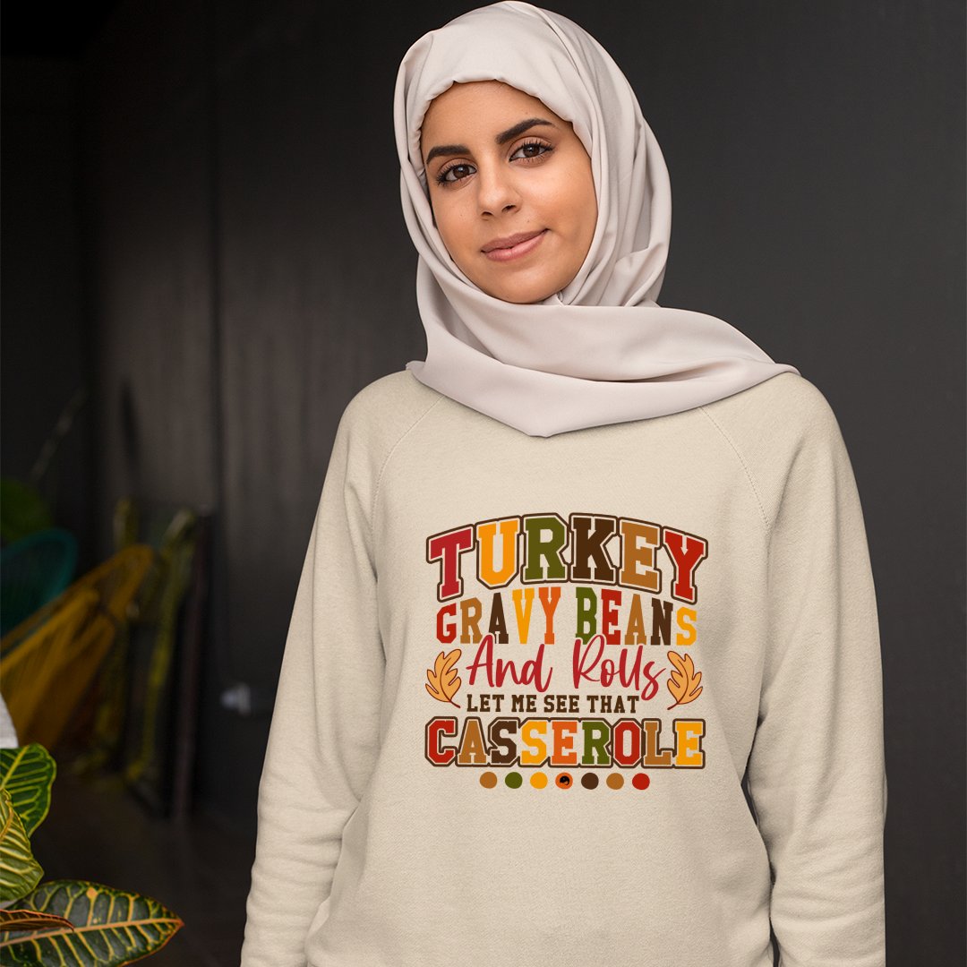 Sweatshirt Unisex Turkey Gravy Beans And Rolls Let Me See That Casserole