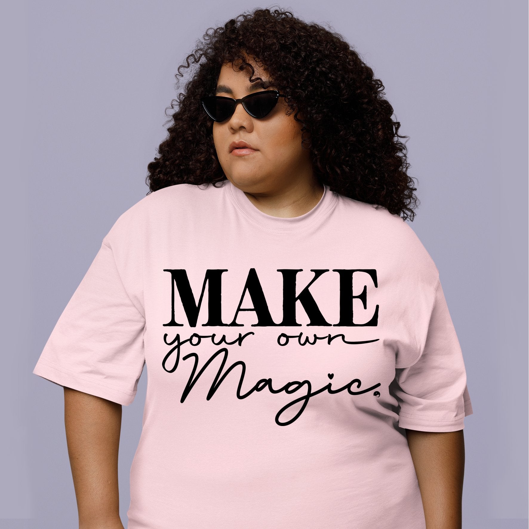 T-Shirt Make Your Own Magic