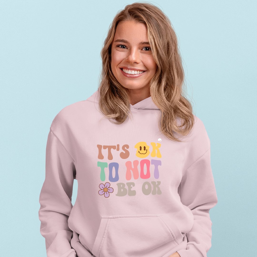 Hoodie Unisex It's Ok To Not Be Ok