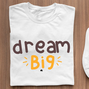 T-Shirt Dream Big