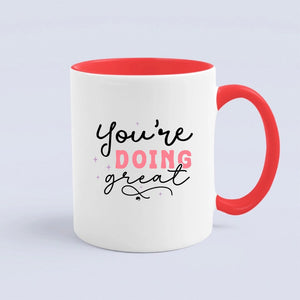 Mug You're Doing Great