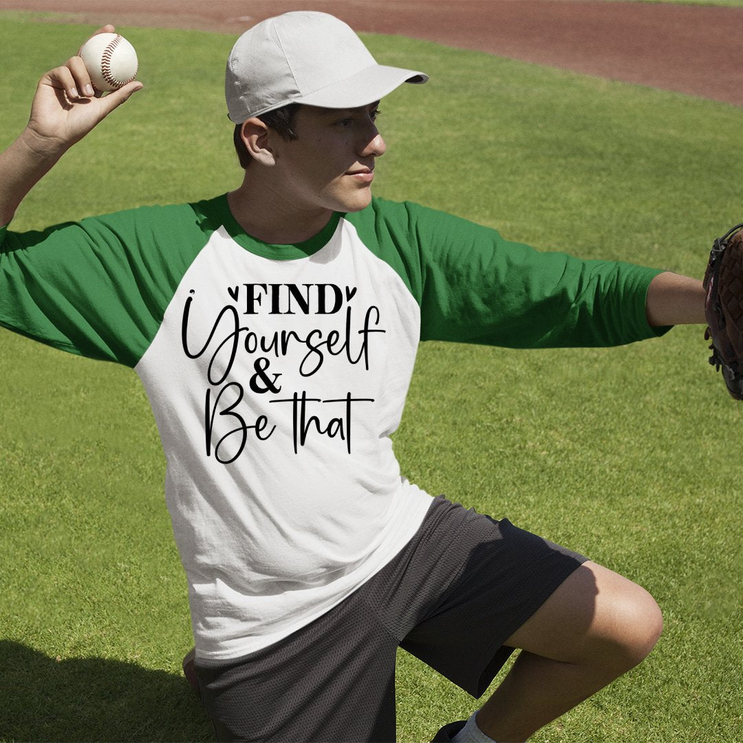 Unisex Sleeve Baseball Tee Find Yourself & Be Than