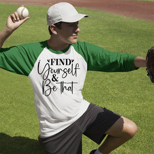 Unisex Sleeve Baseball Tee Find Yourself & Be Than