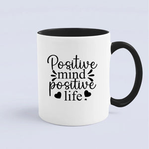 Mug Positive Mind Positive Life