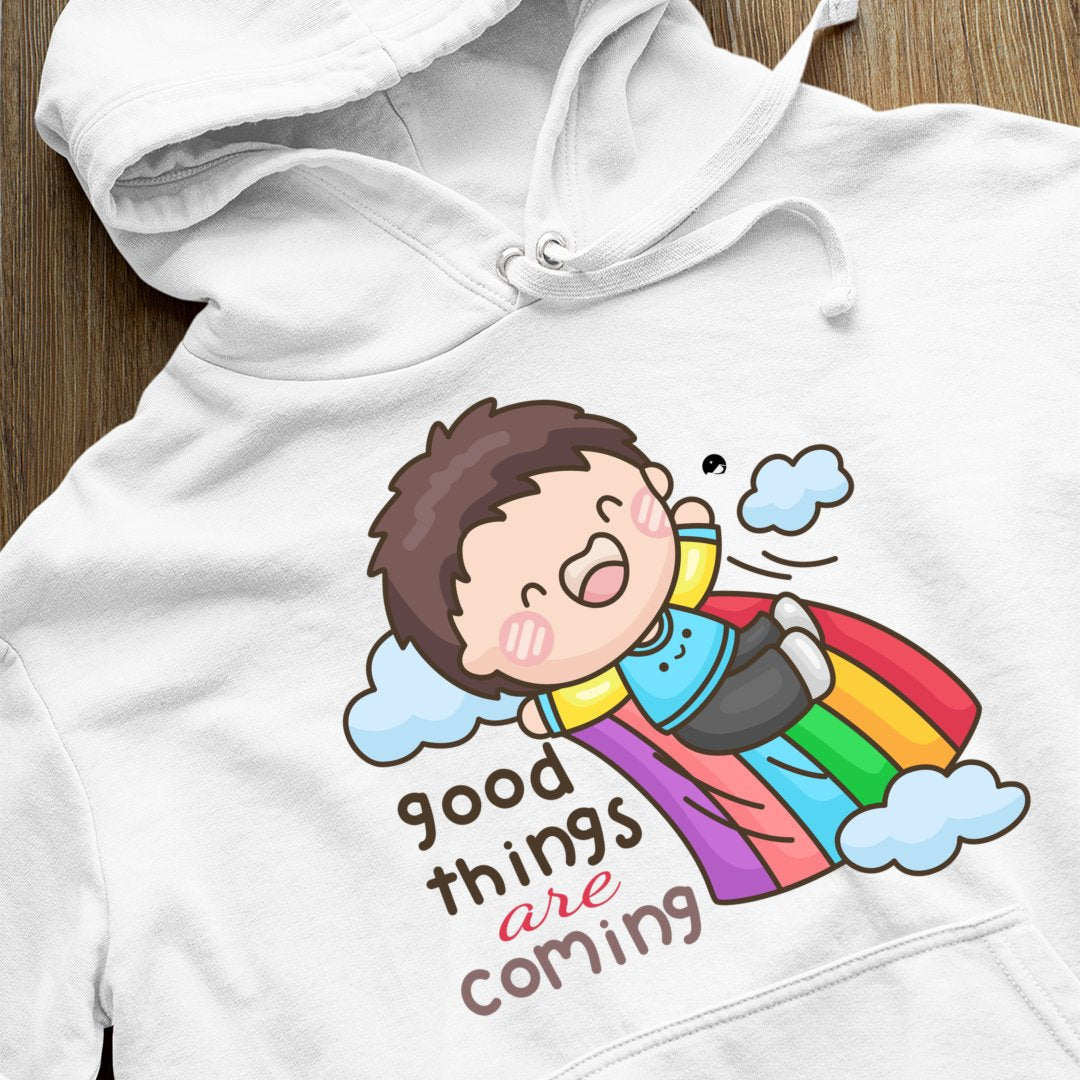 Hoodie Unisex Good Things Are Coming