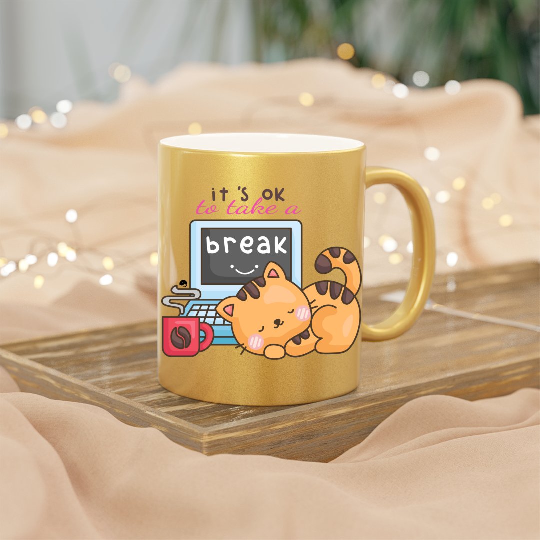 Mug It's Ok To Take A Break