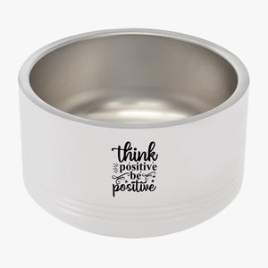 Pet Bowl Think Positive Be Positive