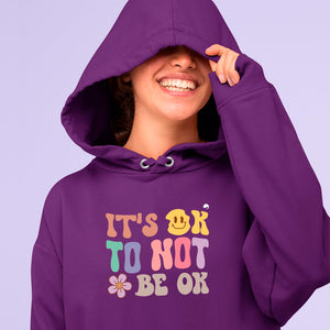 Hoodie Unisex It's Ok To Not Be Ok