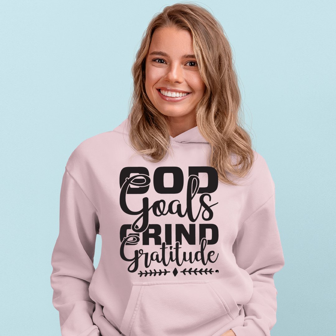 Hoodie Unisex God Goals Grind Gratitude