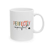 Perfectly Imperfect Ceramic Mug, (11oz, 15oz)