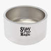 Pet Bowl Stay In Your Magic