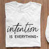 T-Shirt Intention Is Everything