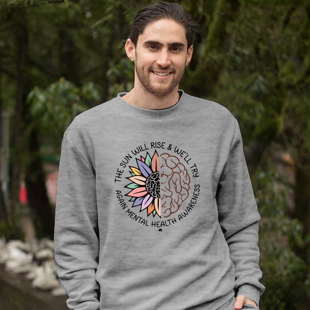 Sweatshirt Unisex The Sun Will Rise & We'll Try