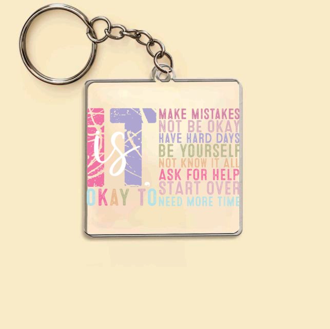 Keychain It's Okay Motivation Mental Health