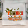 Square Acrylic glass Give Thanks To The Lord