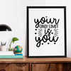 Matte Vertical Posters Your Only Limit Is You