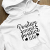 Hoodie Unisex Positive Mind Positive Life